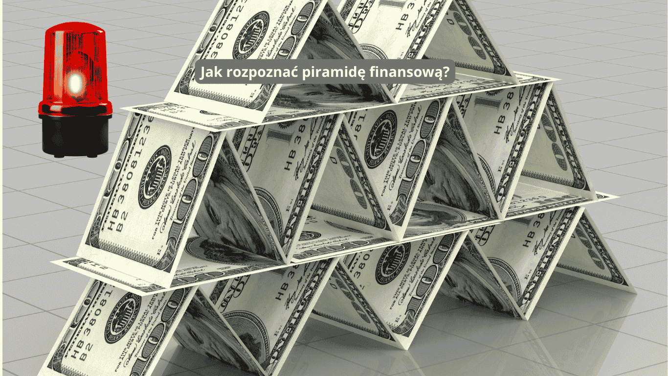 Jak rozpoznać piramidę finansową?